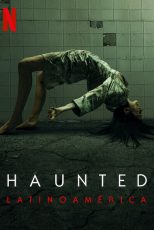 دانلود سریال Haunted: Latin America