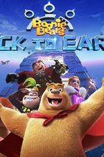 دانلود فیلم Boonie Bears Back To Earth 2022