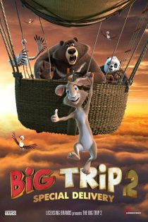 دانلود فیلم Big Trip 2: Special Delivery 2022 دانلود فیلم Big Trip 2: Special Delivery 2022