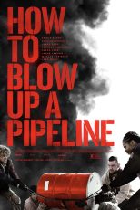 دانلود فیلم How to Blow Up a Pipeline 2022 با دوبله اختصاصی